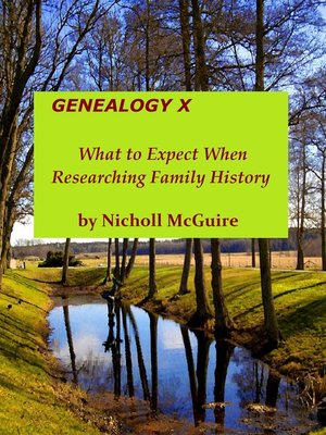 cover image of Genealogy X What to Expect When Researching Family History